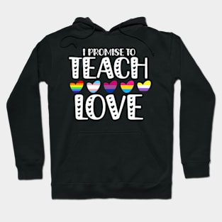 I promise to teach love Hoodie